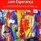 Contos de um mundo com esperança, De Ana Maria Magalhães [et al]